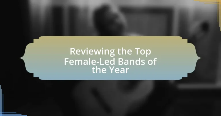 Reviewing the Top Female-Led Bands of the Year