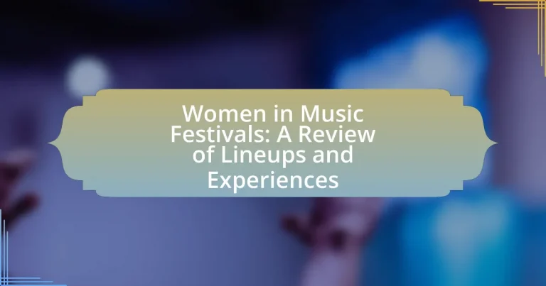 Women in Music Festivals: A Review of Lineups and Experiences